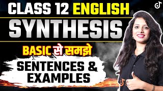 Class 12 English Synthesis  Sentence and All Rules With Tricks  English Grammar in Hindi [upl. by Nnahgem572]