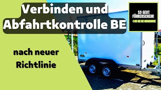 Anhänger  Verbinden Abfahrtkontrolle BE  Neue Richtlinie  Führerschein [upl. by Gilud180]