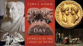 Dying Every Day  Seneca at the court of Nero [upl. by Maze]