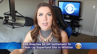 EPA Reaches 65M Settlement To Clean Up Superfund Site In Whittier [upl. by Jamieson]