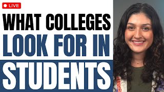 What Do Colleges Look For in Students [upl. by Analle]