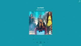 little mix ft saweetie  confetti sped up [upl. by Aneehsar735]