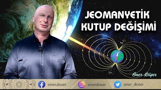 JEOMANYETİK KUTUP DEĞİŞİMİ  Öner DÖŞER [upl. by Stonwin]