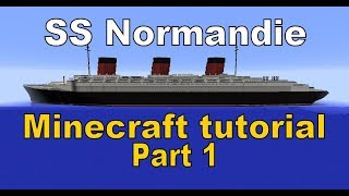 Minecraft SS Normandie Tutorial Part 1 [upl. by Nirra]