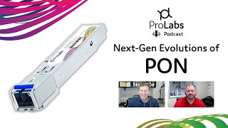 NextGeneration Evolutions of PON Passive Optical Networks  ProLabs Podcast 3 [upl. by Heeley]