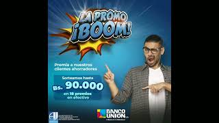 Publicidad  Banco UNIÓN  La Promo Boom [upl. by Nagud]