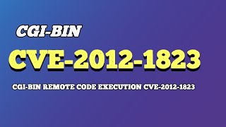 CGIBIN Remote Code Execution CVE20121823 [upl. by Yenreit890]