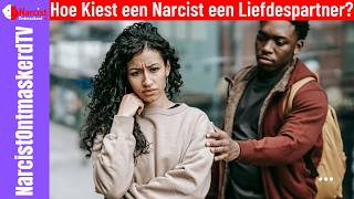 Hoe Kiest een Narcist een Liefdespartner [upl. by Navillus]