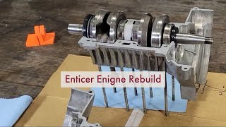 Enticer Engine Rebuild [upl. by Atnom]