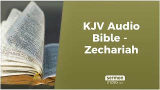 KJV Audio Bible  Zechariah [upl. by Nylakcaj]