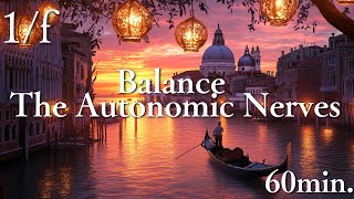 Balancing the Autonomic Nerves at Sunset in Venice [upl. by Grof]