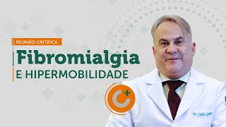 Reunião Científica sobre Fibromialgia e Hipermobilidade Introdução ao Tratamento Multidisciplinar [upl. by Georg]