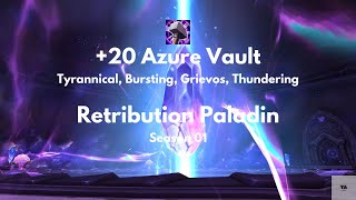 Retribution Paladin POV  20 Azure Vault  Tyrannical  Smooth run [upl. by Tormoria]