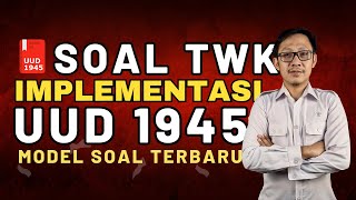 FOKUS TWK 7  TWK IMPLEMENTASI UUD 1945 FULL PEMBAHASAN MODEL TERBARU [upl. by Vtehsta324]