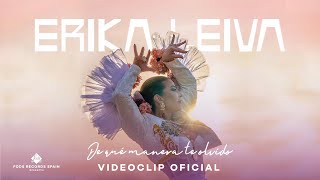 Erika Leiva  De qué manera te olvido Videoclip Oficial [upl. by Gairc538]