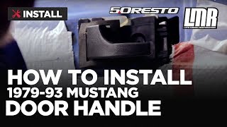 How To Install 50 Resto Fox Body Mustang Inner Door Handle 7993 [upl. by Kcirdaed]