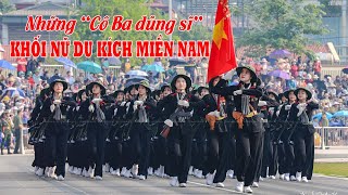 ĐIỆN BIÊN  Những quotCô Ba dũng sĩquot Khối nữ Du kích miền Nam [upl. by Aicemed785]