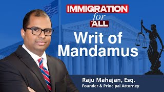 Writ of Mandamus When and How to Use It in Your Case  Raju Law [upl. by Grosmark322]