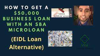 How To Get A 50000 Business Loan With An SBA Microloan EIDL Loan Alternative [upl. by Sophi747]