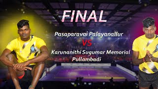 Final  Pasaparavai Palayanallur Vs Karunanithi Sugumar Memorial Pullambadi  Mens Kabaddi 2022 [upl. by Dee]