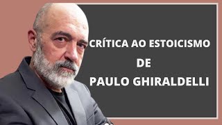 CRÍTICA AO ESTOICISMO DE PAULO GHIRALDELLI [upl. by Pylle]