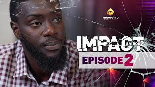 Série  Impact  Saison 2  Episode 2  VOSTFR [upl. by O'Connell]