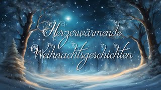 Herzerwärmende Weihnachtsgeschichten • Hörbuch für Erwachsene [upl. by Kienan]