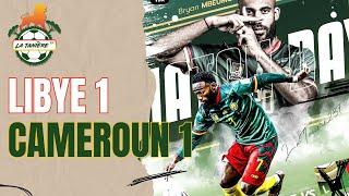 DEBRIEF LIBYE vs CAMEROUN 1 1 [upl. by Barling313]