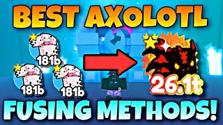 BEST AXOLOTL FUSING METHODS  Pet Simulator X [upl. by Kinghorn]