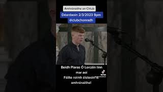 Piaras Ó Lorcáin le teacht ag Amhránaithe an Chlub anocht [upl. by Abbott]