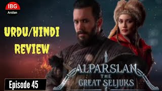 Review in Urdu  Alp Arslan Episode 45  IBG Arslan [upl. by Gollin]