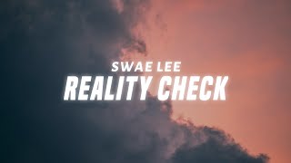 Swae Lee  Reality Check Lyrics [upl. by Clements438]