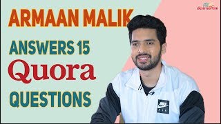 Armaan Malik Answers 15 Quora Questions [upl. by Nifled]