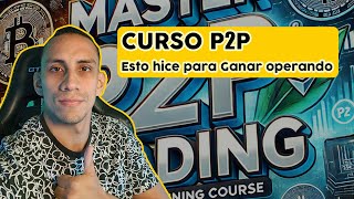 Como ganar dinero en el Comercio P2P  Curso Comercio P2P  Clase 6 [upl. by Goddord]