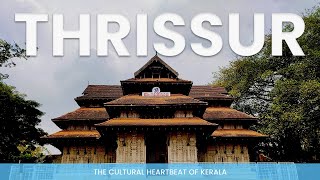 15 Reasons Why quotTHRISSURquot is Kerala’s Heart of Culture and Festivals [upl. by Alleuqram]