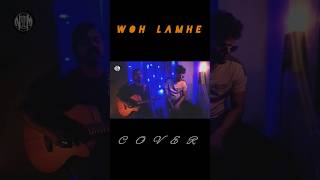 Woh Lamhe । Jal Band । Raw Cover । shorts [upl. by Einolem]