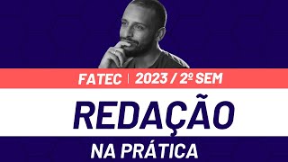 Redação na prática  FATEC 2°sem 2023 [upl. by Nitfa293]