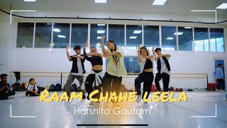 RAM CHAHE LEELA  Harshita Gautam Choreography [upl. by Lecrad784]