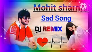 Mohit Sharma new DJ song मोहित शर्मा का न्यू गाना [upl. by Tenahs]