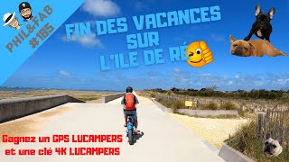 FIN DES VACANCES SUR LILE DE RÉ  GAGNE UN GPS LUCAMPERS [upl. by Anivlek662]