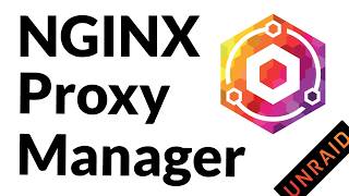 Installing and Configuring NGINX Proxy Manager on Unraid [upl. by Lac834]