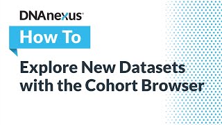 How To Explore New Datasets With The Cohort Browser [upl. by Lesli]