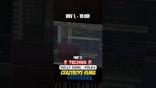 DOLLY SONG  polka vs techno CB remix  REMIXELJÜK EGYÜTT  PART 2 🚨 technoremix flstudio [upl. by Rae]