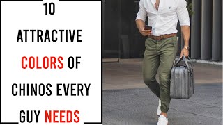 10 Attractive Colors Of Chinos Every Guy Needs  Best Chinos Pants For Men  Mens Fashion 2024 [upl. by Rednasxela]