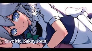 Touhou Save Me Sakuyasan  A Cry For Help [upl. by Novaelc]