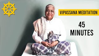 Vipassana Meditation 45 Minutes S N Goenka [upl. by Anelaf]