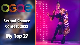 OGAE Second Chance 2022  My Top 27 with comments [upl. by Bullough]