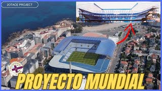 NUEVO ESTADIO RIAZOR  DEPORTIVO DE LA CORUÑA  JOTACE PROJECT [upl. by Olmsted]