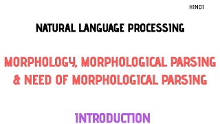 What is MorphologyWhat is Morphological AnalysisNeed for Morphological AnalysisNLP [upl. by Funk]