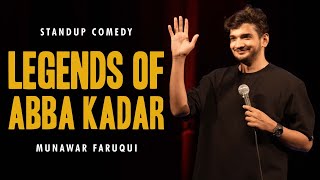 Legends of Abba Kadar  Standup comedy by Munawar Faruqui  2024 [upl. by Horten]